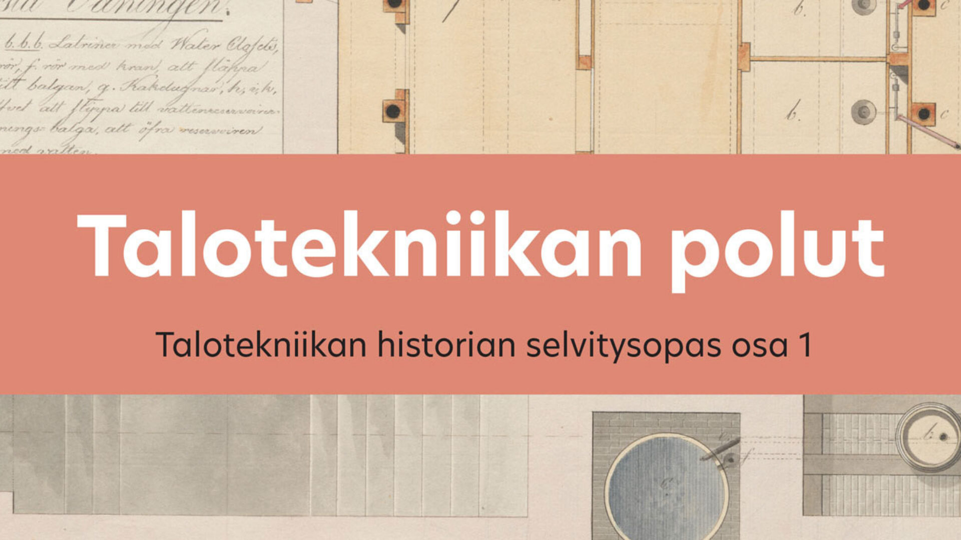 Uusi Opas Ohjaa Selvitt m n Rakennuksen Talotekniikan Historiaa 
